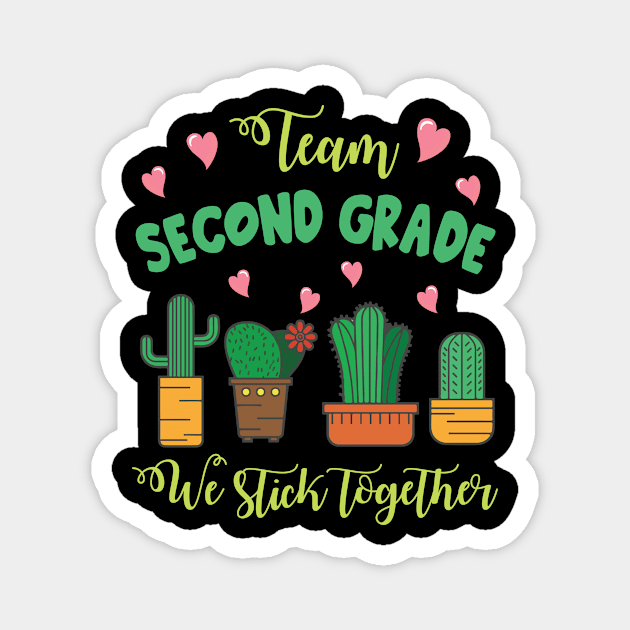 Team Second Grade Cactus Students School We Stick Together Magnet by Cowan79