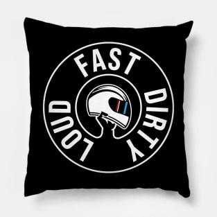 Racing quote Loud fast and dirty Pillow