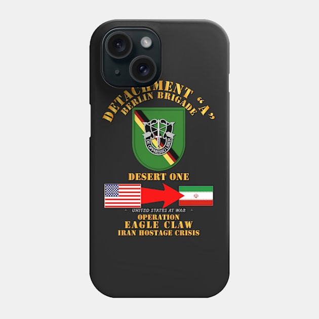 SOF - Operation Eagle Claw - Iran - Det A - Berlin Bde Phone Case by twix123844