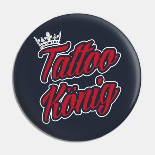 Tattoo king (white) Pin