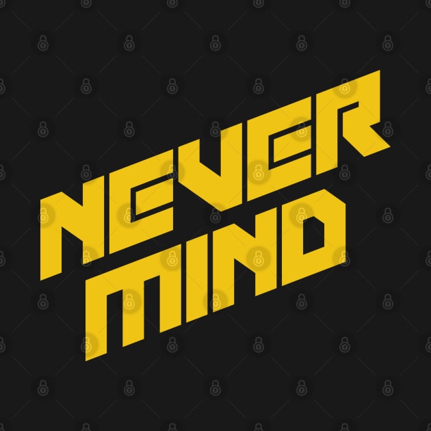 Never mind by ART-SHOP01