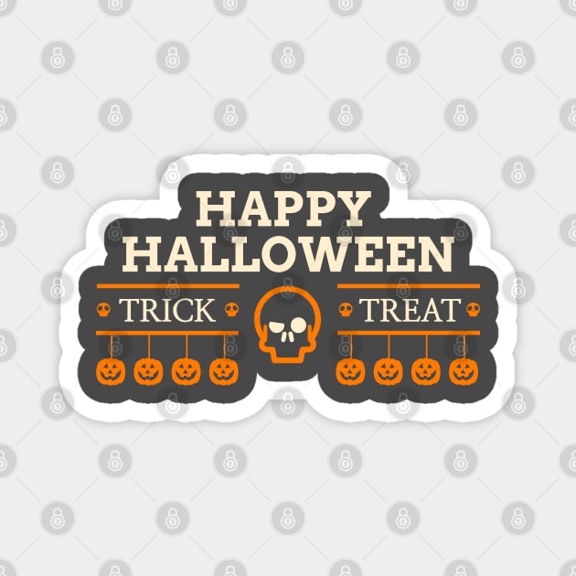 Happy Halloween Trick Treat Magnet by Aekasit weawdee