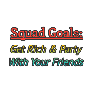 Squad Goals T-Shirt