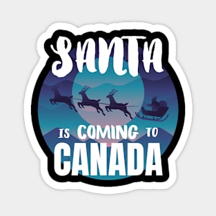 Santa is coming to Canada Magnet