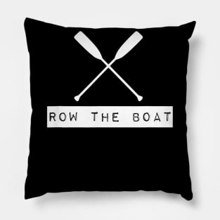 Row The Boat T Shirt Rowing Crew (Multiple Colors) Pillow