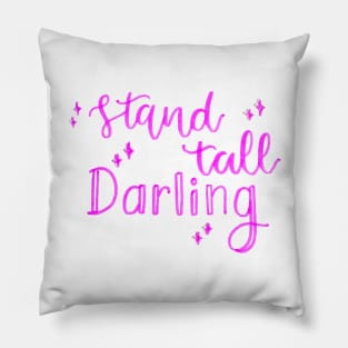 Stand tall Pillow