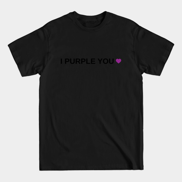 Disover I Purple You - Bts Army - T-Shirt