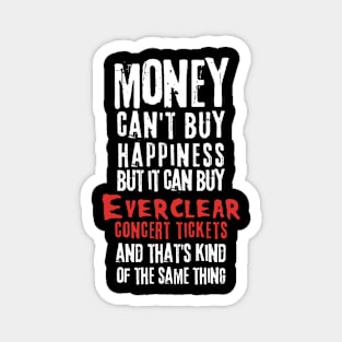 everclear money cant buy Magnet