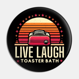 Live laugh toaster bath Pin