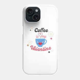 Retro Coffee Is My Valentine Phone Case