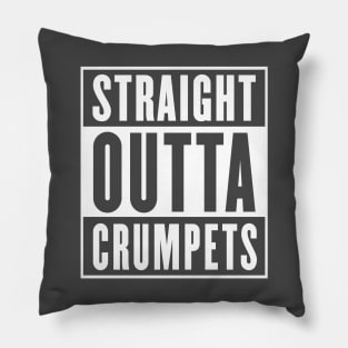 Straight Outta Crumpets Pillow