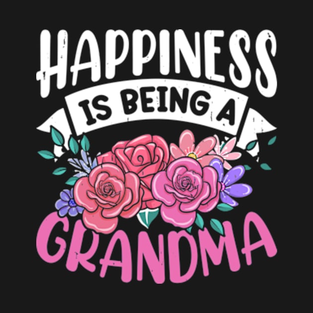 Happiness Is Being Grandma - Flower Art Grandma by Shrtitude