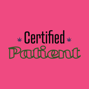 certified patient T-Shirt