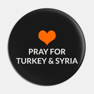 Pray for TURKEY & SYRIA Pin