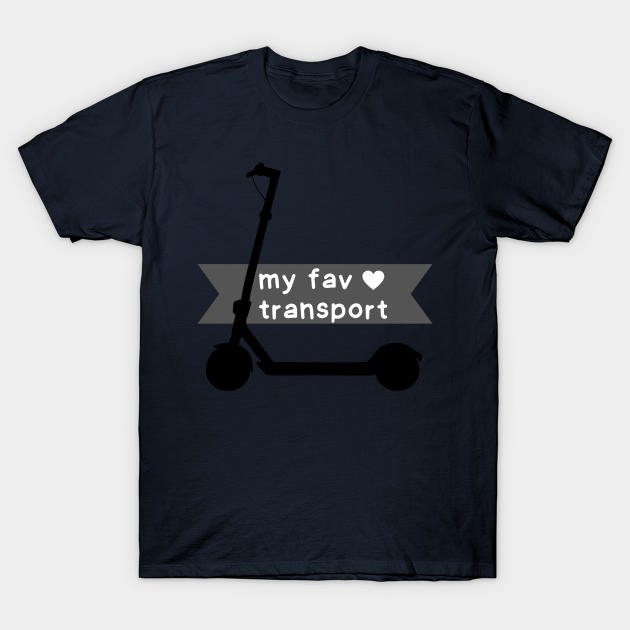 Discover My favorite transport is electric scooter - Electric Scooter - T-Shirt