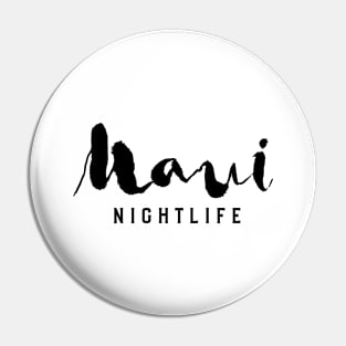 Maui Nightlife – Party Tourist Design Pin