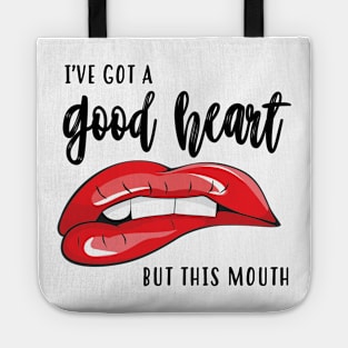 Good Heart Bad Mouth Tote