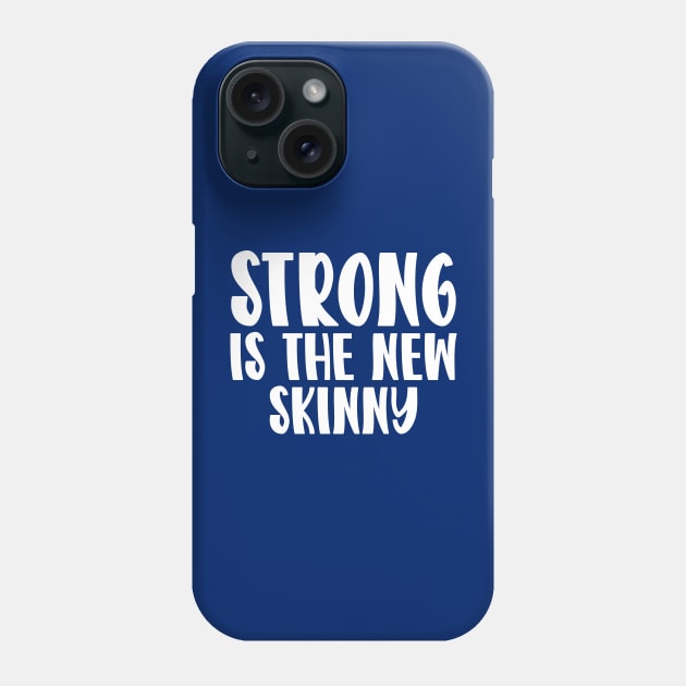 Strong Is The New Skinny Phone Case by colorsplash