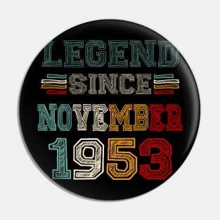 70 Years Old Legend Since November 1953 70th Birthday Pin