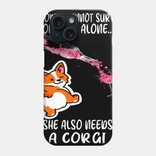 A Woman Cannot Survive On Wine Alone (280) Phone Case