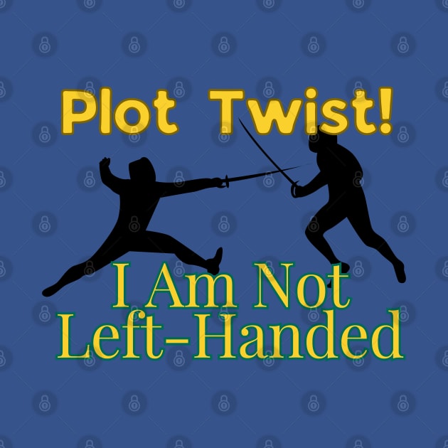 Plot Twist! I am Not Left-Handed! by Awesome Writer Stuff