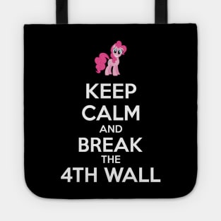 Keep calm and break the 4th wall Tote