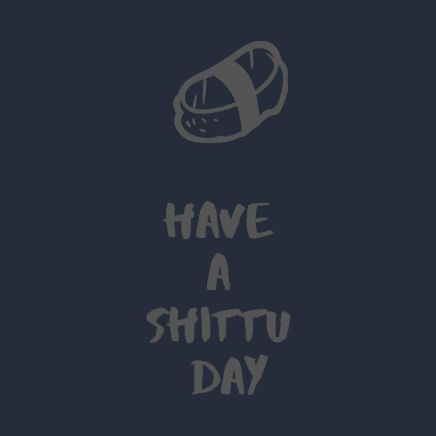 Have a shitty day by kamal