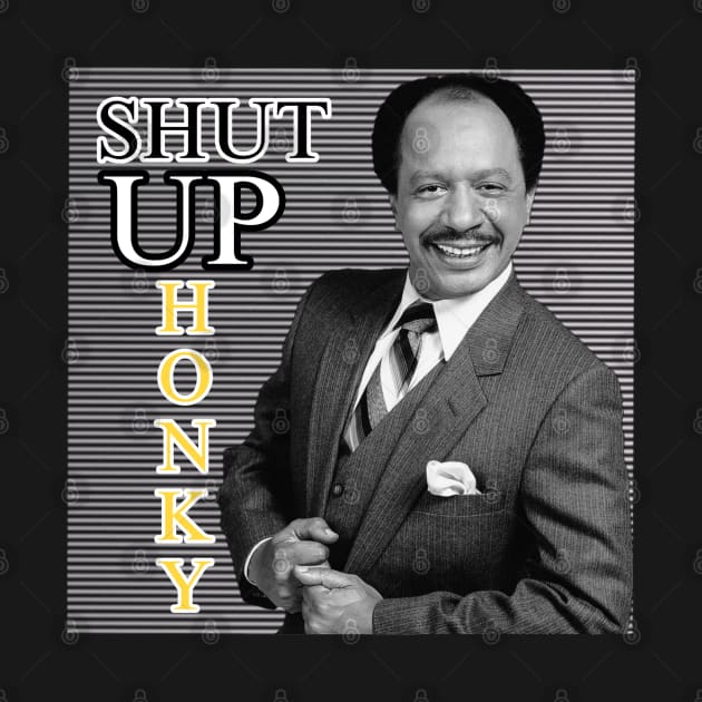 Shut Up Honky!! by StabBack