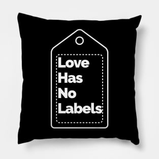 Love has no Labels Pillow