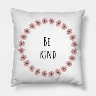 Be kind Pillow