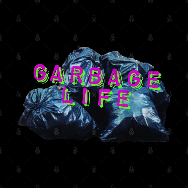 Garbage Life by wildjellybeans