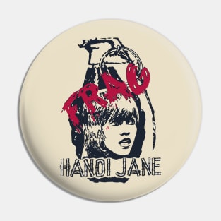 FRAG Jane Fonda Hanoi Vintage War Design Pin