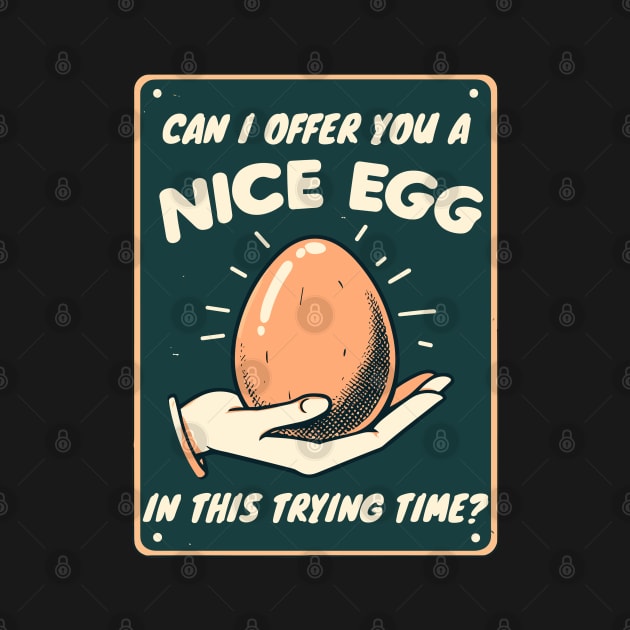 can i offer you a nice egg by TomFrontierArt