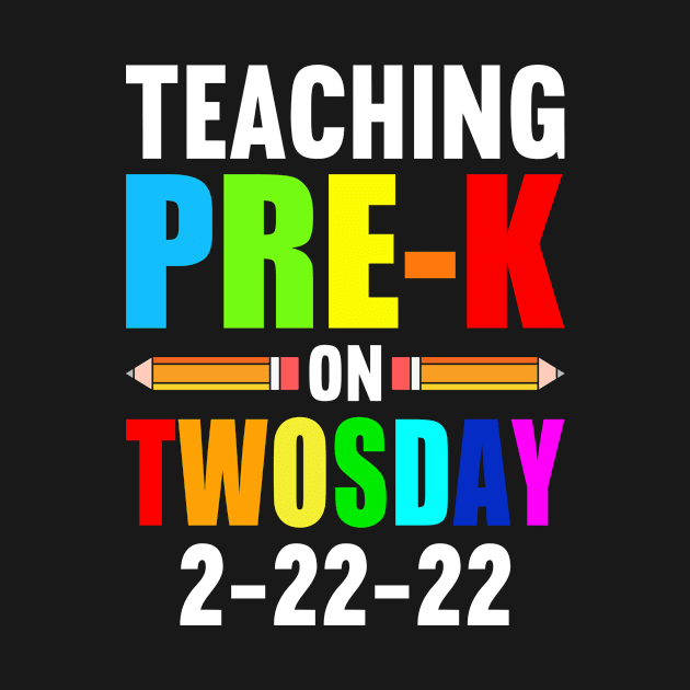 Twosday 2022 Teacher Teaching Pre-K On Twosday 2-22-22 by loveshop