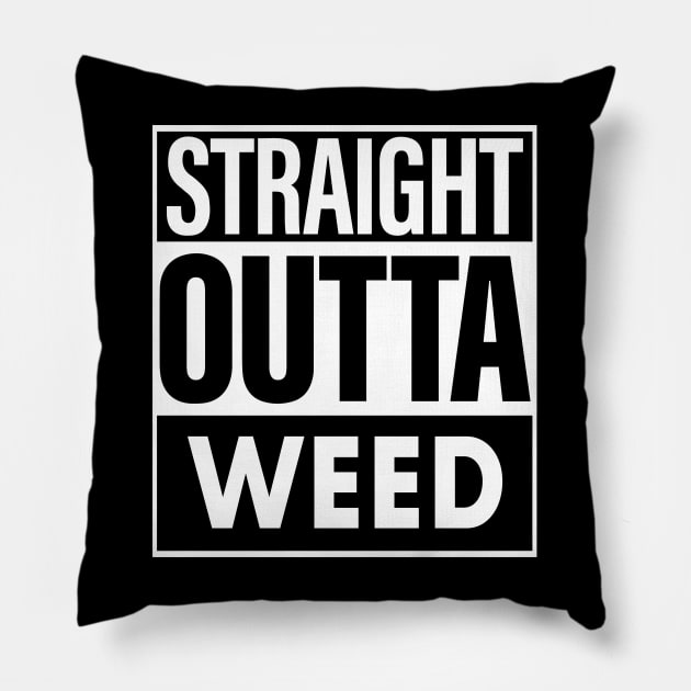 Weed Name Straight Outta Weed Pillow by ThanhNga