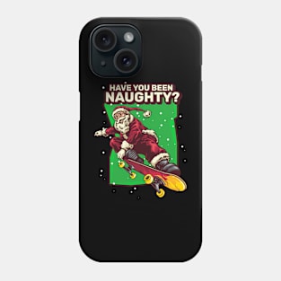 Have you been naughty? Phone Case