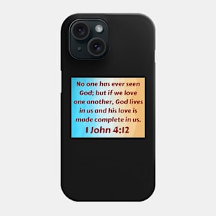 Bible Verse 1 John 4:12 Phone Case