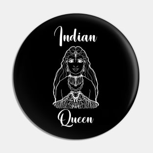 Indian Queen Pin