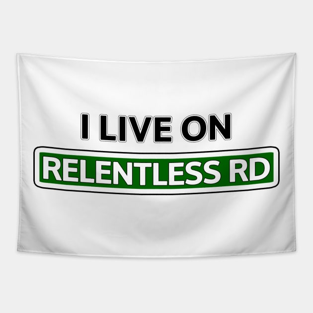 I live on Relentless Rd Tapestry by Mookle