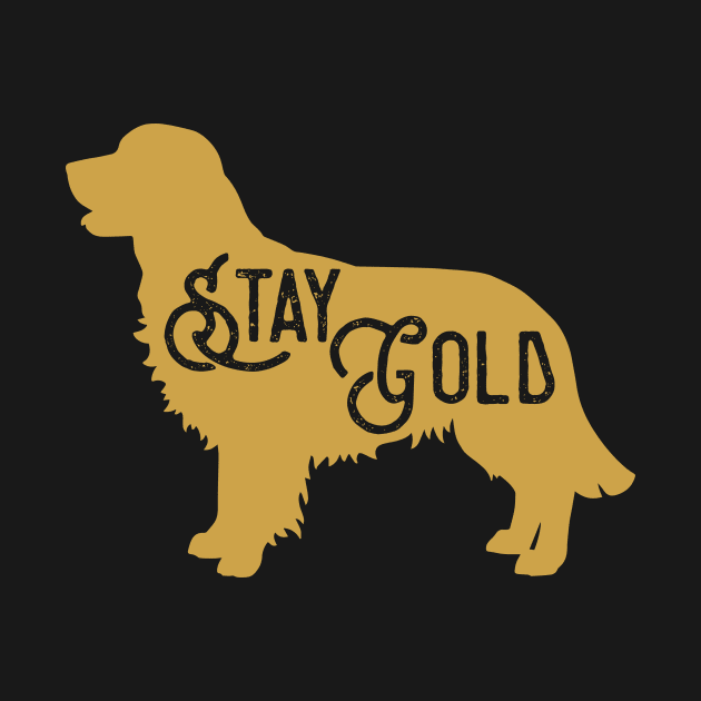 Stay Gold Golden Retriever - Dog Lover Dogs by fromherotozero
