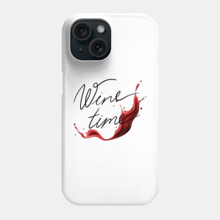 Wine time Phone Case