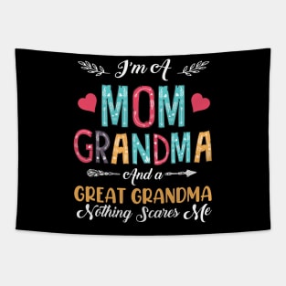 I'm A Mom Grandma And A Great Grandma Nothing Scares Me Tapestry