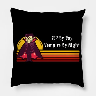 SLP By Day Vampire By Night Pillow