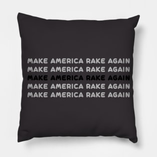 make America rake again Pillow