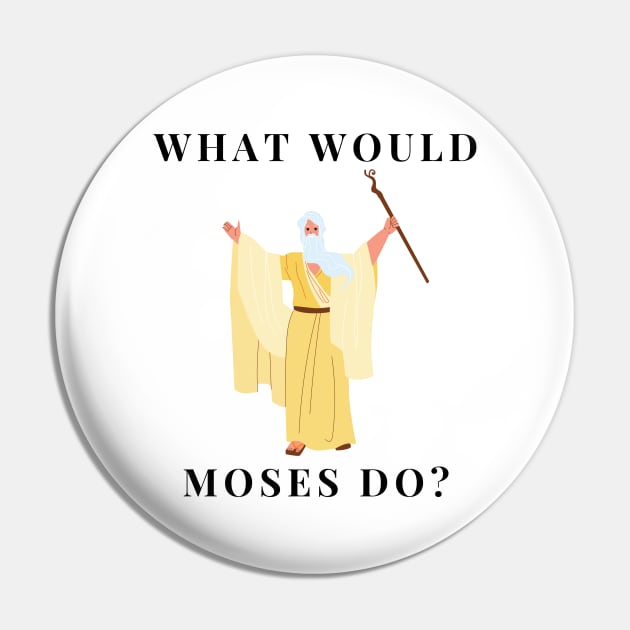 What would Moses do? Pin by firstsapling@gmail.com