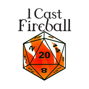 I cast fireball T-Shirt