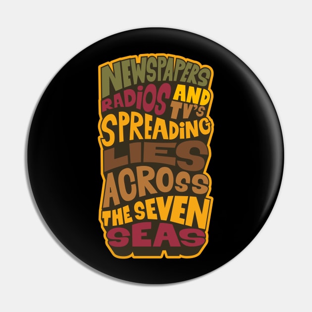 Newspapers, radios and Tv´s spreading lies across the seven seas - The last Poets - Mean Machine Pin by Boogosh