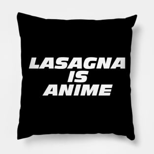 Lasagna Is Anime Pillow