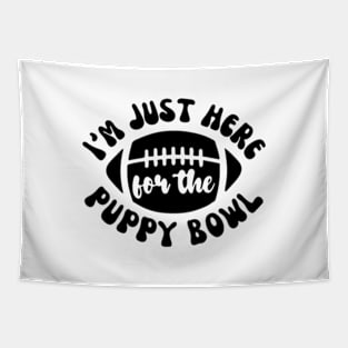 I’m Just Here For The Puppy Bowl Tapestry