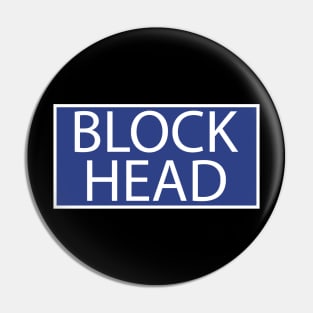 BLOCKHEAD Pin